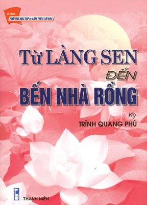 Từ Làng Sen đến Bến Nhà Rồng