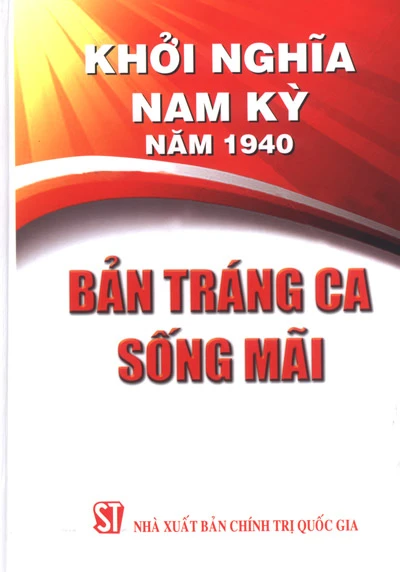 Nam Kỳ khởi nghĩa năm 1940 - Bản tráng ca sống mãi