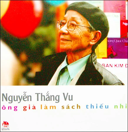 Nguyễn Thắng Vu - Ông già làm sách thiếu nhi