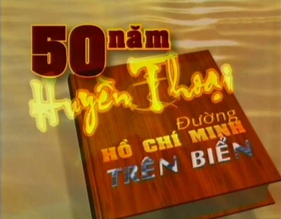 Cầu truyền hình “50 năm, huyền thoại đường Hồ Chí Minh trên biển”