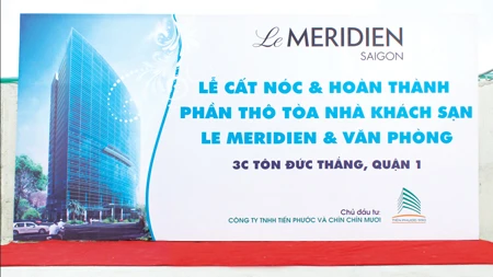 Cất nóc tòa nhà khách sạn và văn phòng Le Meridien