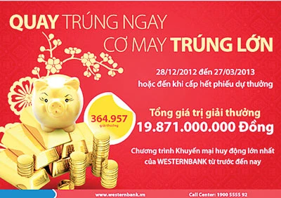 WESTERNBANK khuyến mại “Quay trúng ngay - Cơ may trúng lớn”