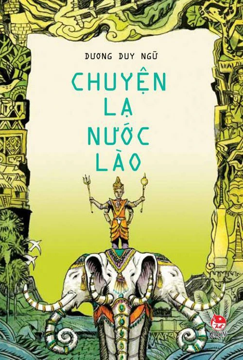 “Chuyện lạ nước Lào”: Những góc nhìn đầy nhân văn của người lính