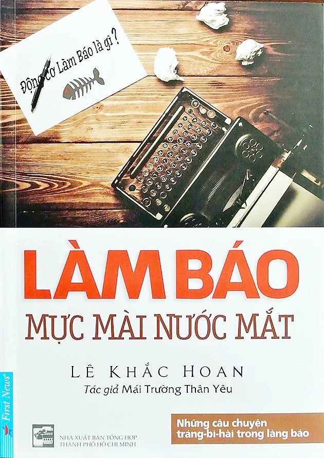 Làm báo - Mực mài nước mắt