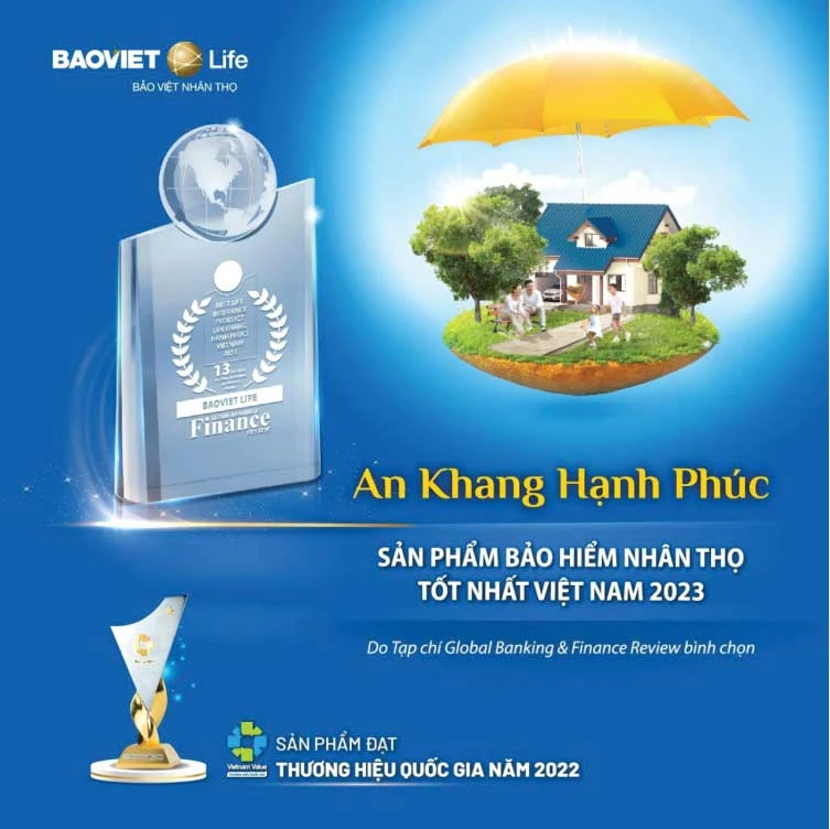 Sản phẩm An Khang Hạnh Phúc của Tổng Công ty Bảo Việt Nhân thọ đạt danh hiệu Thương hiệu Quốc gia 2022 và Sản phẩm bảo hiểm nhân thọ tốt nhất Việt Nam 2023