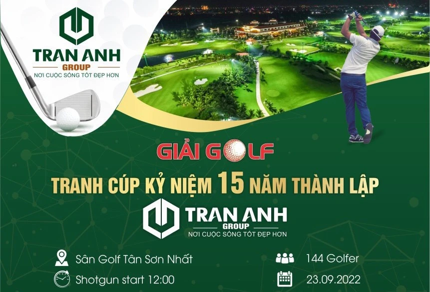 Giải golf kỷ niệm 15 năm thành lập Trần Anh Group sẽ diễn ra vào ngày 23-9