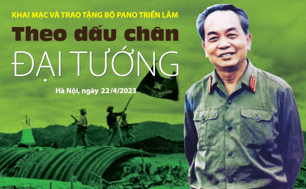 Triển lãm "Theo dấu chân Đại tướng" dự kiến khai mạc ngày 22-4 tại Làng văn hóa các dân tộc Việt Nam