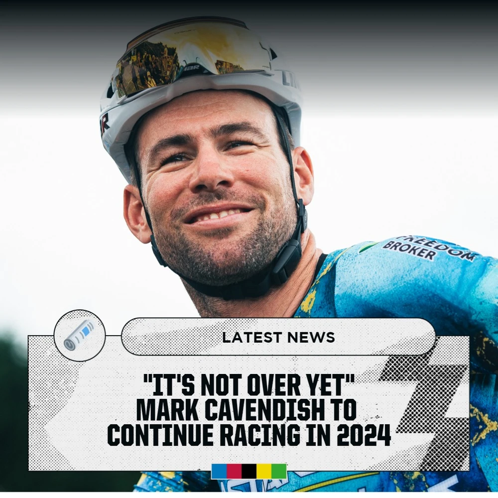 Mark Cavendish sẽ tiếp tục chơi xe đạp đỉnh cao ở tuổi 38