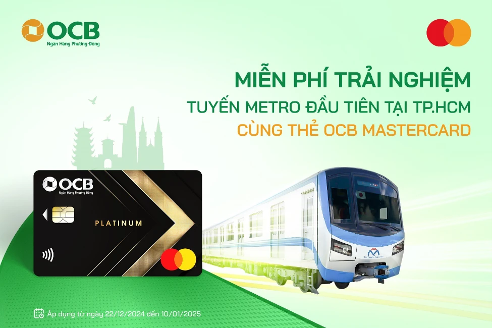 Chương trình trải nghiệm miễn phí tuyến Metro đầu tiên tại TPHCM với thẻ OCB Mastercard.