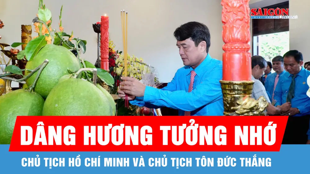 Đoàn đại biểu Công đoàn TPHCM dâng hương tưởng nhớ Chủ tịch Hồ Chí Minh và Chủ tịch Tôn Đức Thắng