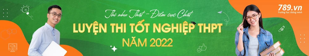 Luyện thi tốt nghiệp THPT hiệu quả với bộ đề ôn tập của 789.vn