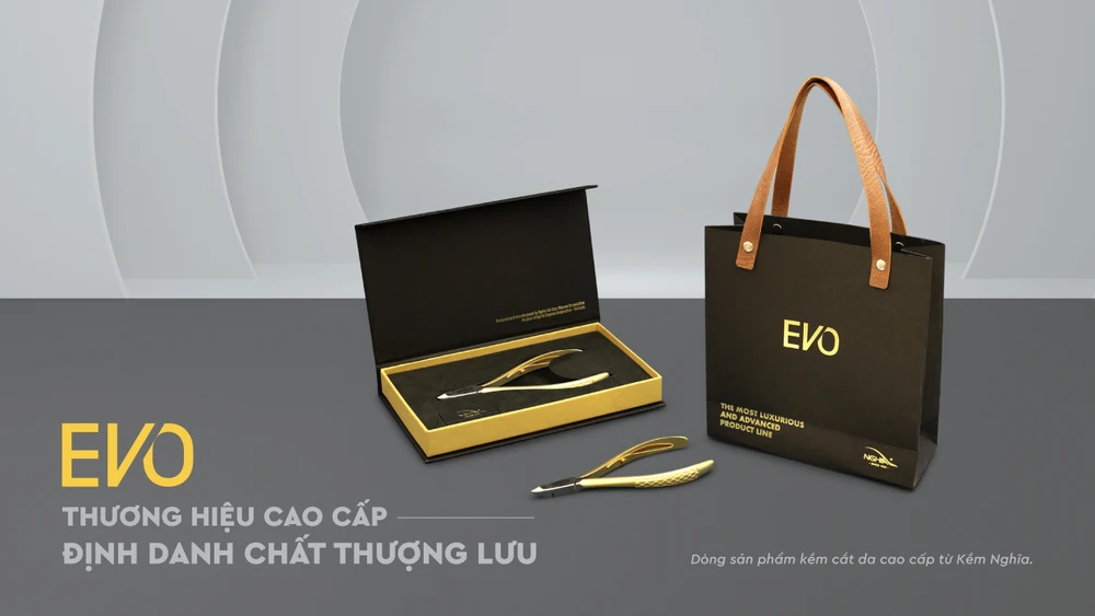 Kềm Nghĩa giới thiệu dòng sản phẩm cao cấp EVO