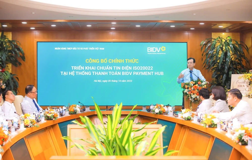 BIDV triển khai chuẩn tin điện ISO20022 tại hệ thống thanh toán Payment Hub