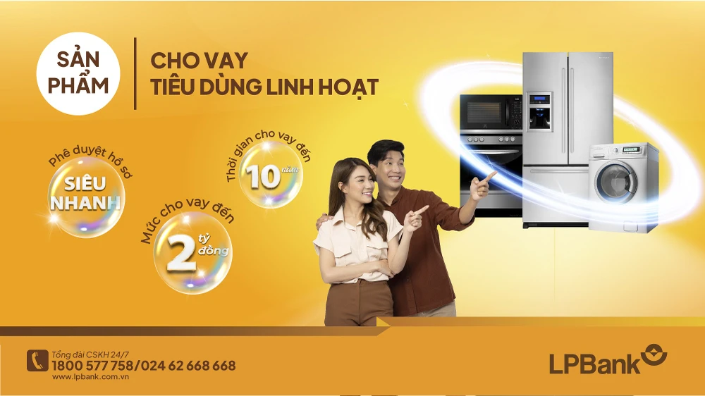 LPBank ra mắt "Sản phẩm cho vay tiêu dùng linh hoạt" với mức lãi suất cho vay hấp dẫn dành cho khách hàng cá nhân