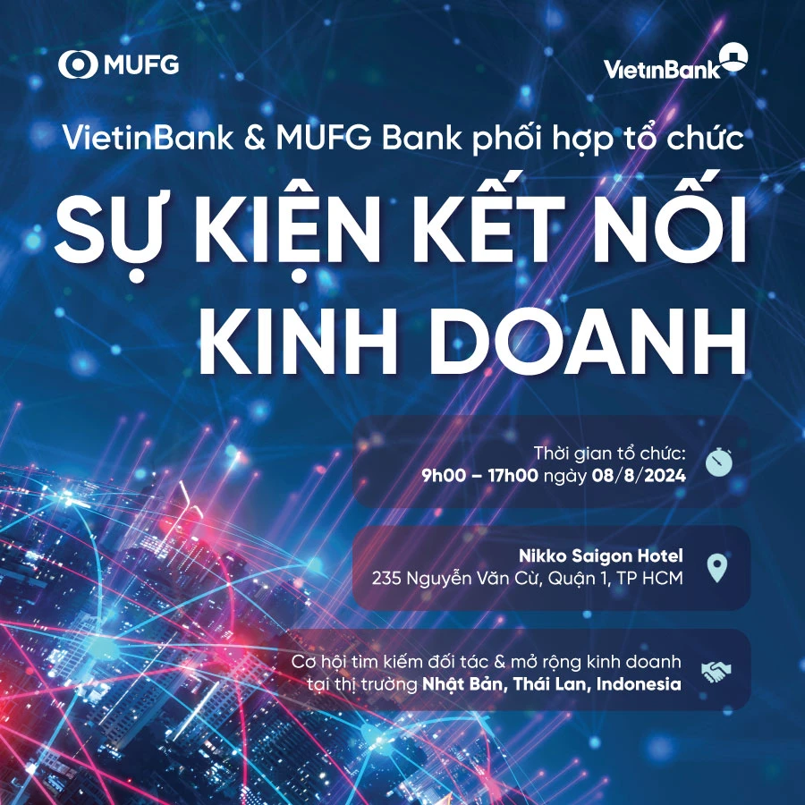 VietinBank và MUFG Bank đồng tổ chức sự kiện Kết nối Kinh doanh toàn cầu 2024