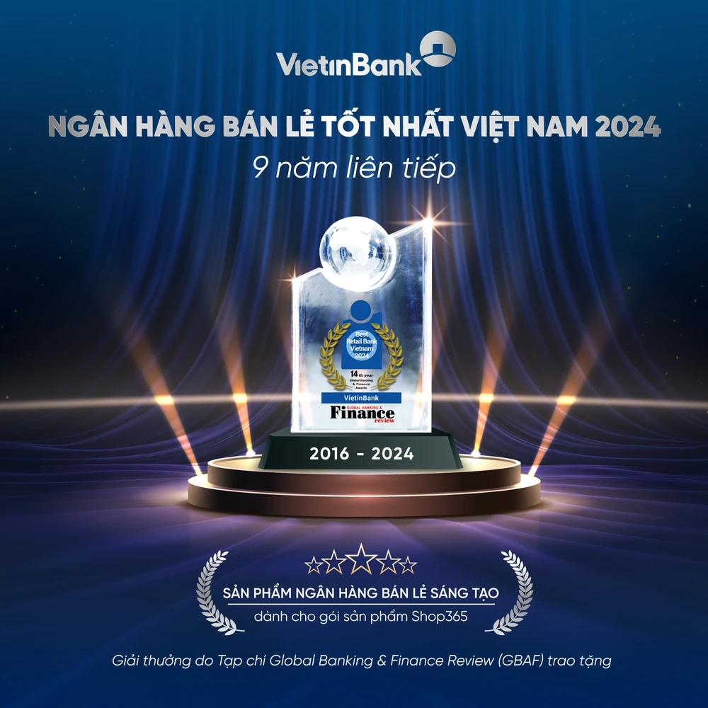 VietinBank 9 năm liên tiếp được vinh danh “Ngân hàng bán lẻ tốt nhất Việt Nam”