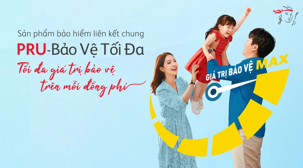Prudential ra mắt thị trường sản phẩm bảo hiểm liên kết chung mới “PRU-Bảo vệ tối đa”