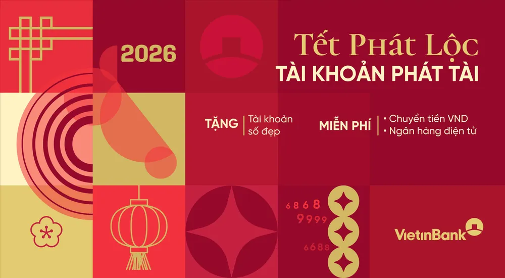 VietinBank triển khai chương trình “Tết phát lộc – Tài khoản phát tài” dành cho doanh nghiệp