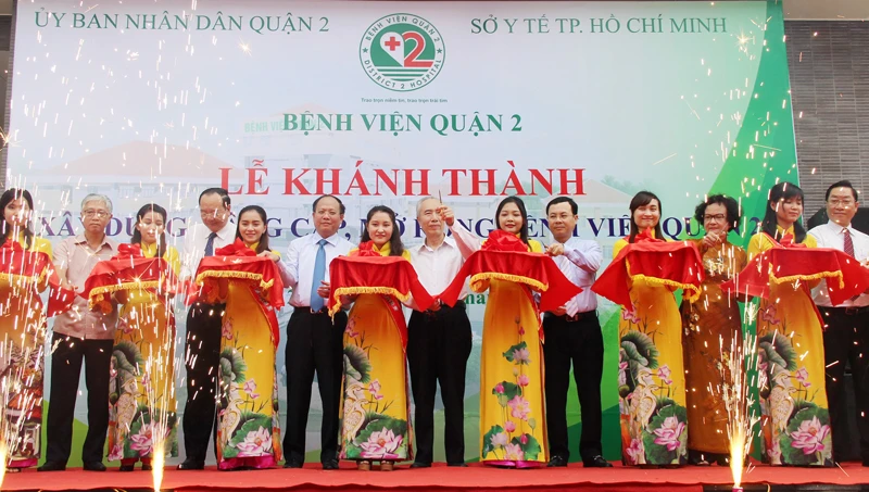 Lễ cắt băng khánh thành dự án xây dựng nâng cấp mở rộng bệnh viện quận 2 giai đoạn 1