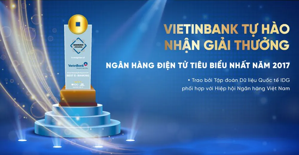 VietinBank nhận giải Ngân hàng Điện tử tiêu biểu nhất năm 2017 ảnh 1 VietinBank nhận giải Ngân hàng Điện tử tiêu biểu nhất năm 2017 ảnh 1