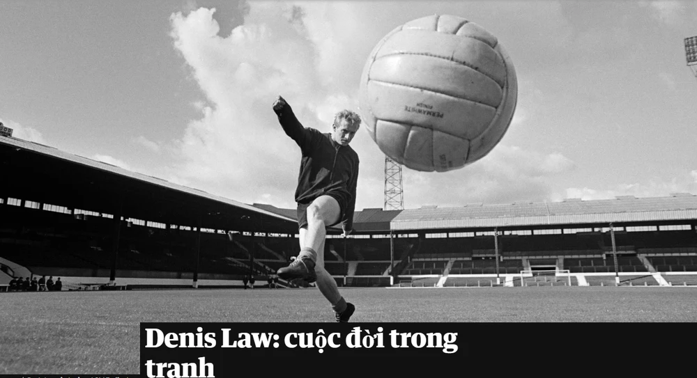 Photo: Cuộc đời huyền thoại Denis Law qua ảnh