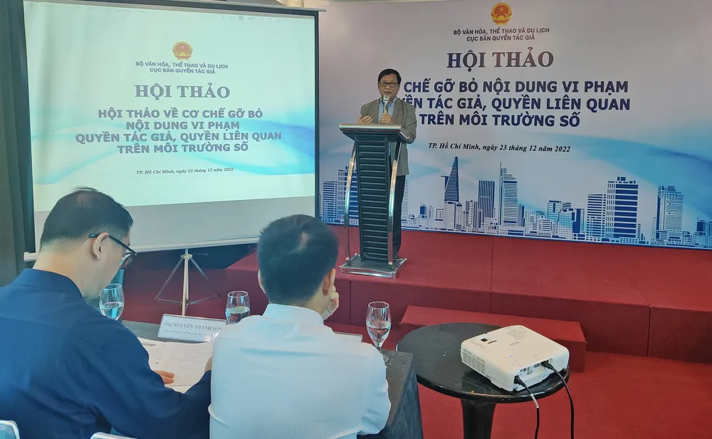 Hội thảo về cơ chế gỡ bỏ nội dung vi phạm quyền tác giả, quyền liên quan trên môi trường số tại TPHCM mới đây Hội thảo về cơ chế gỡ bỏ nội dung vi phạm quyền tác giả, quyền liên quan trên môi trường số tại TPHCM mới đây