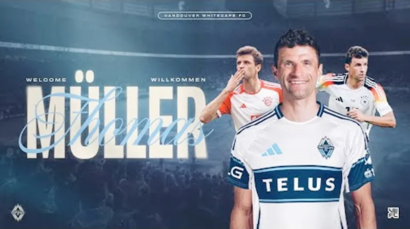 Thomas Muller đã hoàn tất việc chuyển đến Vancouver Whitecaps của MLS.