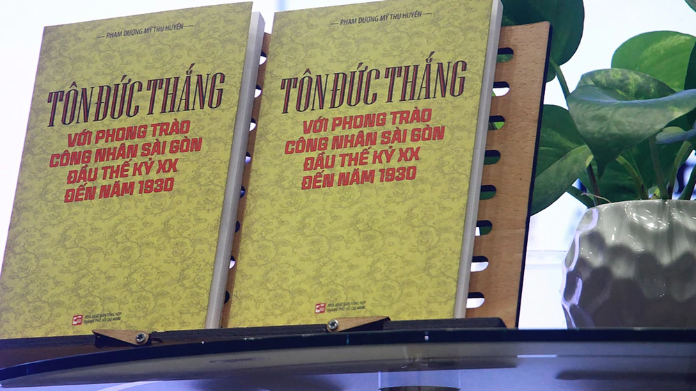 Tôn Đức Thắng với phong trào công nhân Sài Gòn đầu thế kỷ XX đến năm 1930