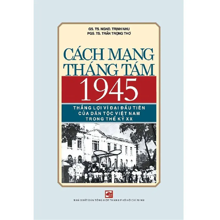 Ấn hành tác phẩm kỷ niệm 75 năm Cách mạng Tháng Tám ảnh 1 Ấn hành tác phẩm kỷ niệm 75 năm Cách mạng Tháng Tám ảnh 1