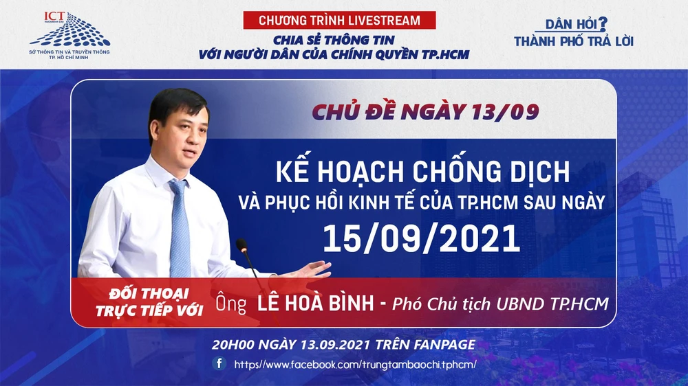 20 giờ tối nay 13-9, Livestream “Dân hỏi – Thành phố trả lời” giải đáp thắc mắc về: “Kế hoạch chống dịch và phục hồi kinh tế của TPHCM sau ngày 15-9”