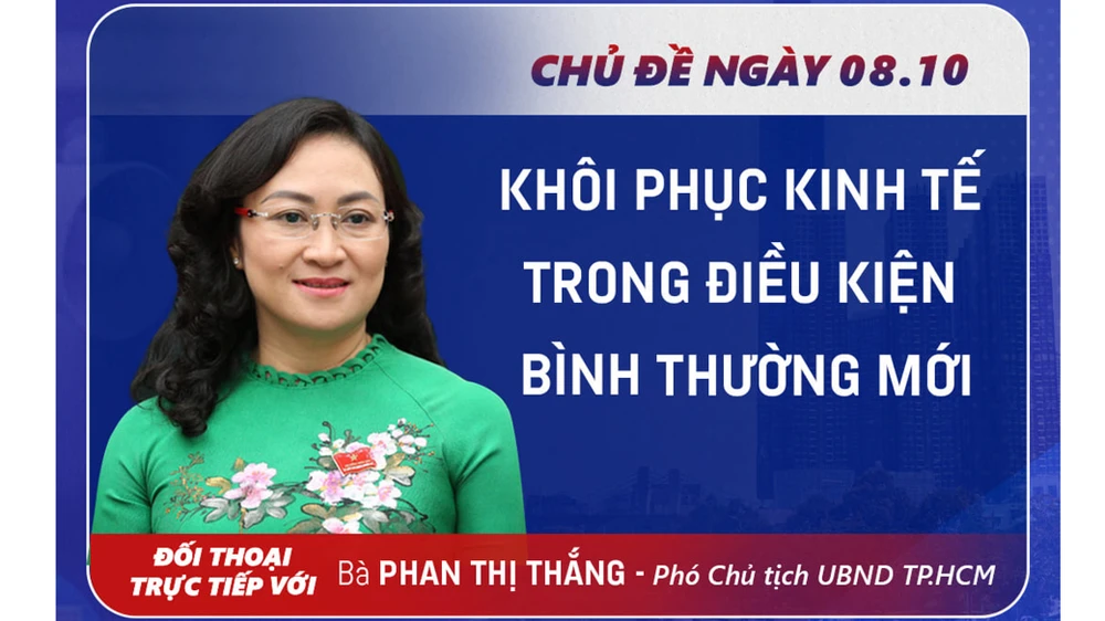 Chương trình livestream "Dân hỏi - Thành phố trả lời" ngày 8-10 với chủ đề “Khôi phục kinh tế trong điều kiện bình thường mới" 