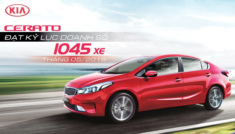 Kia Cerato lập kỷ lục doanh số, bán hơn 1.000 xe trong tháng 5-2018