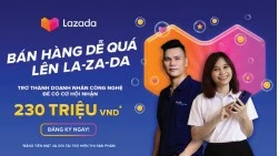 Ra mắt chương trình “Bán hàng dễ quá - Lên La-za-da” 