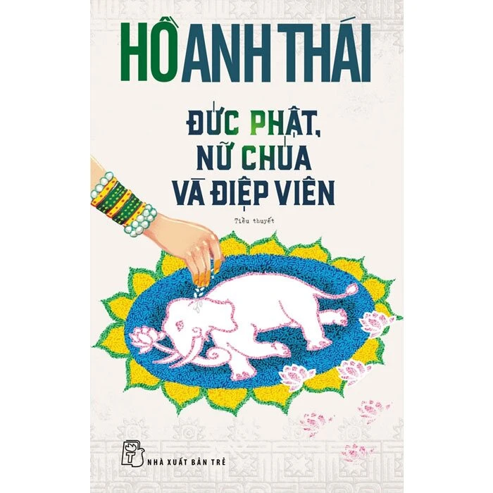 Hồ Anh Thái với Đức Phật, Nữ Chúa và điệp viên