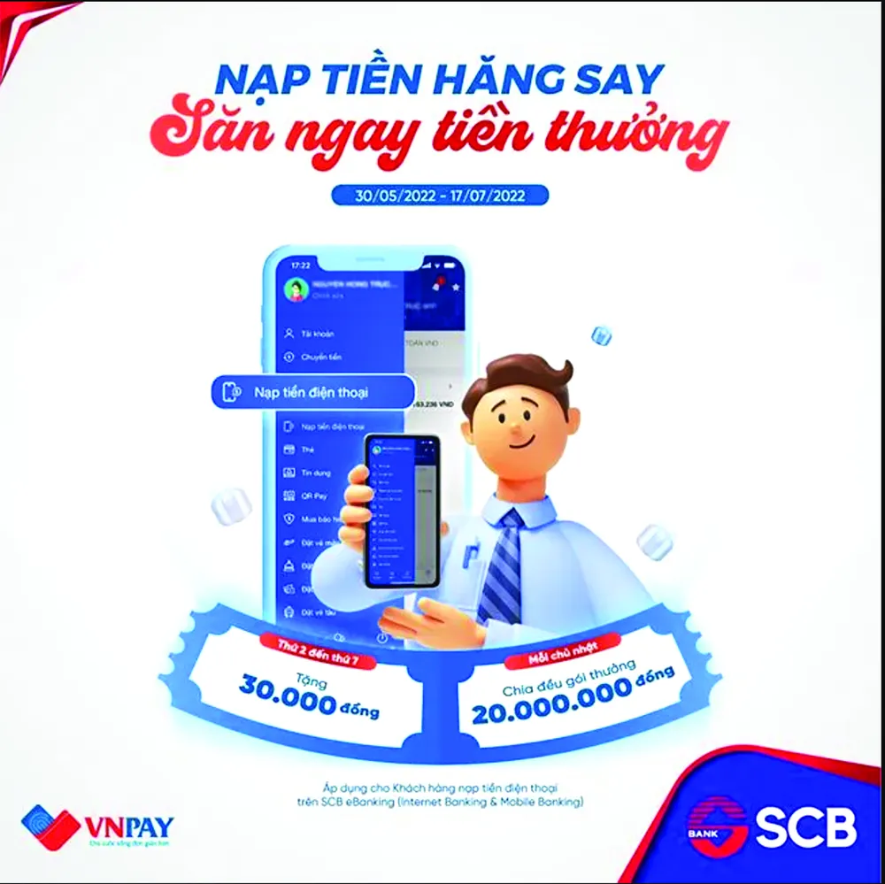 Nạp tiền hăng say - Săn ngay tiền thưởng: Chia gói thưởng 20 triệu đồng mỗi tuần cùng SCB ảnh 1 Nạp tiền hăng say - Săn ngay tiền thưởng: Chia gói thưởng 20 triệu đồng mỗi tuần cùng SCB ảnh 1