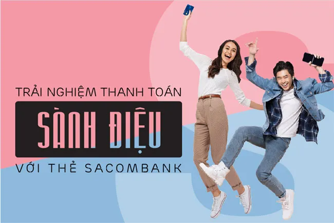 Nhận ưu đãi đặc biệt cùng thẻ Sacombank