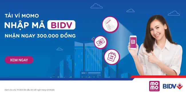 Kết nối ví MoMo và BIDV: nhận ngay 300.000 đồng khi chi tiêu ảnh 1 Kết nối ví MoMo và BIDV: nhận ngay 300.000 đồng khi chi tiêu ảnh 1