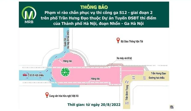 Kế hoạch rào đường, phân luồng đảm bảo giao thông phục vụ thi công ga S12 - giai đoạn 2 (trên phố Trần Hưng Đạo) thuộc dự án đường sắt đô thị Nhổn-ga Hà Nội.