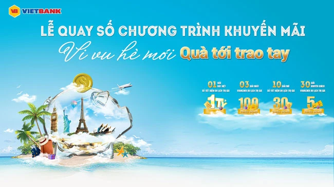 44 khách hàng Vietbank trúng thưởng hàng tỷ đồng chương trình "Vi vu hè mới - quà tới trao tay"