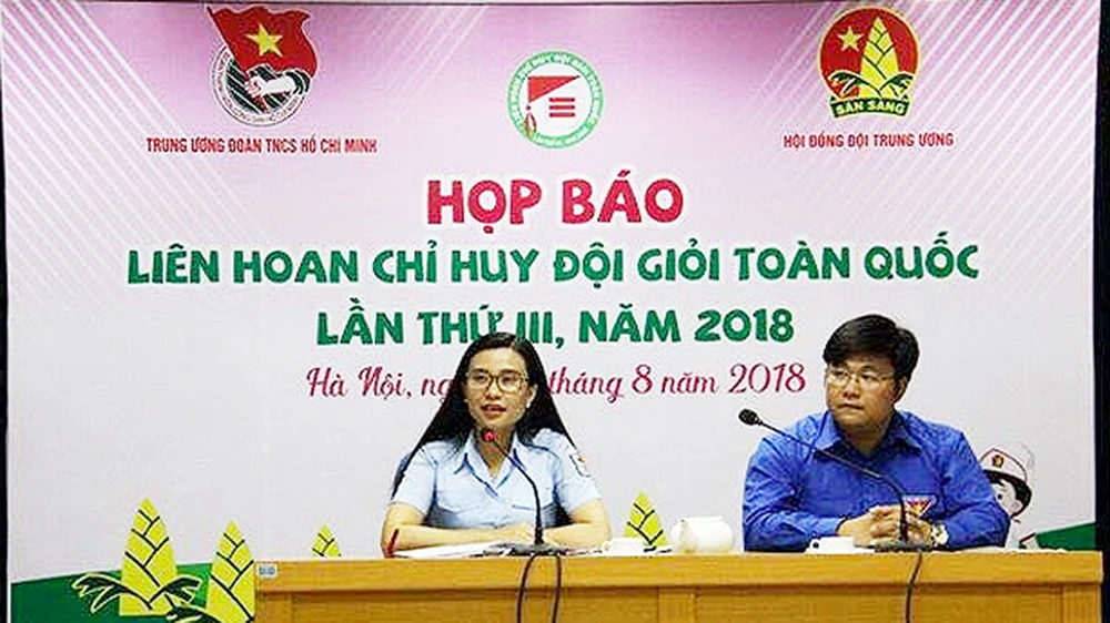 Họp báo công bố Liên hoan Chỉ huy Đội giỏi toàn quốc lần thứ III năm 2018