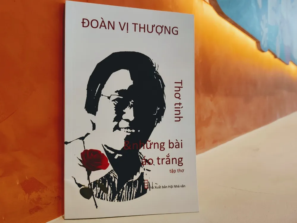Tưởng nhớ nhà thơ Đoàn Vị Thượng và ra mắt tập thơ “Thơ tình và những bài áo trắng”  ảnh 1
