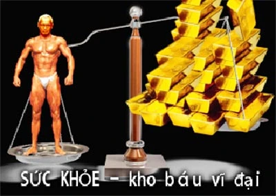 “Sức khỏe quý hơn vàng”
