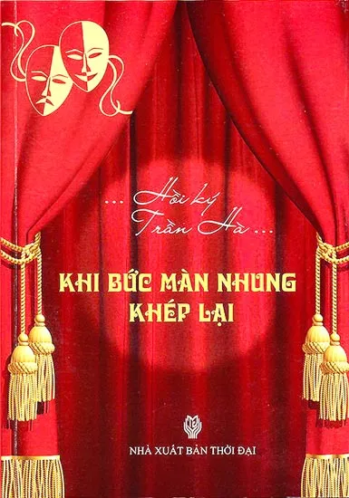 Hồi ký Khi bức màn nhung khép lại - Tư liệu lịch sử về sân khấu cải lương