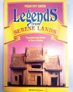 Folk lore: Legends from Serene Lands, the book of Vietnamese folk tales translated by Australian author Harry Aveling. — VNS Photo Minh Thu Folk lore: Legends from Serene Lands, the book of Vietnamese folk tales translated by Australian author Harry Aveling. — VNS Photo Minh Thu