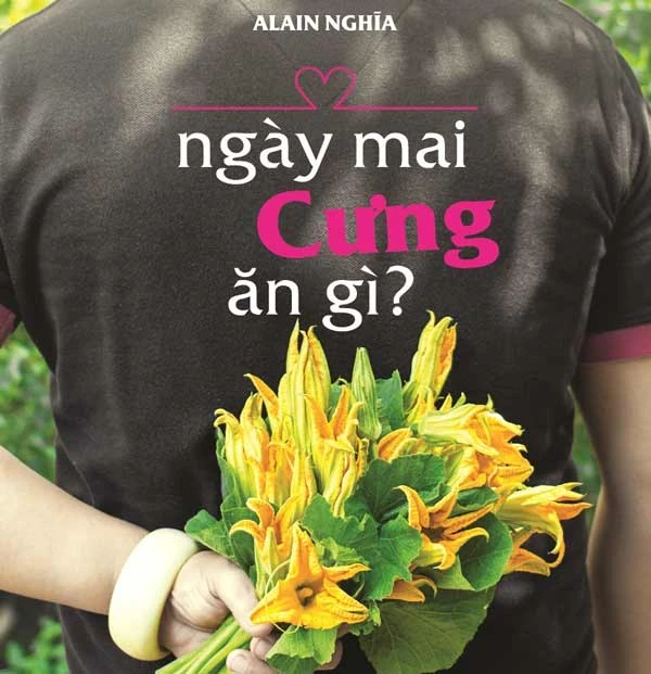 Trò chuyện với "thần tượng ẩm thực" Alain Nghĩa: "Ngày mai cưng ăn gì?"