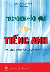 “Trắc nghiệm khách quan môn tiếng Anh”