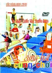 DVD “Cùng hát cùng chơi”