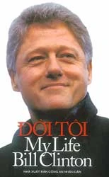 “Đời tôi – My Life Bill Clinton” – Niềm vui và nỗi buồn
