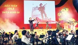Chương trình nghệ thuật “Mậu Thân 1968 - Thiên hùng ca”
