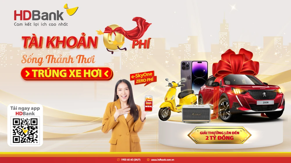 Trải nghiệm tiện ích tài khoản 0 phí, nhận quà tiền tỷ từ HDBank